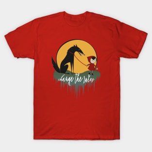 Little Red Riding Hood changes the rules T-Shirt